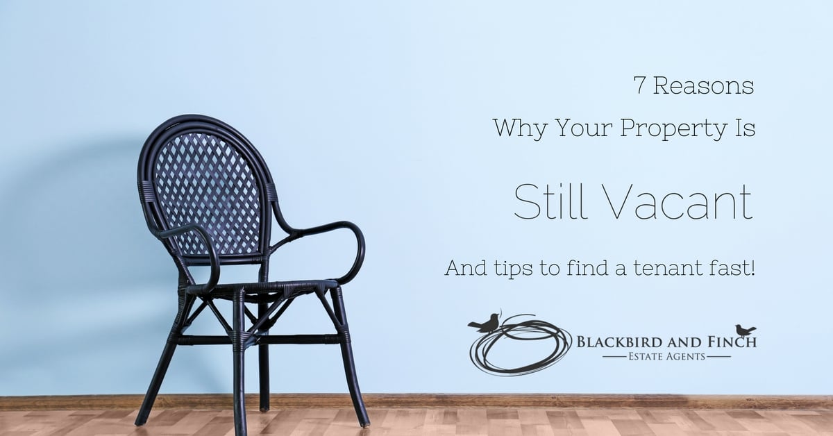 7 Reasons Why Your Property Is Still Vacant and Tips to Find a Tenant Fast