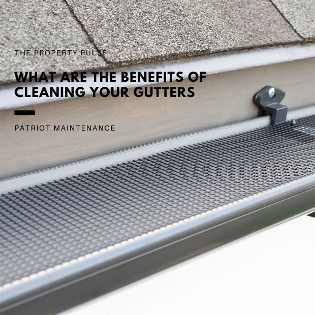 The Benefits of Gutter Cleaning