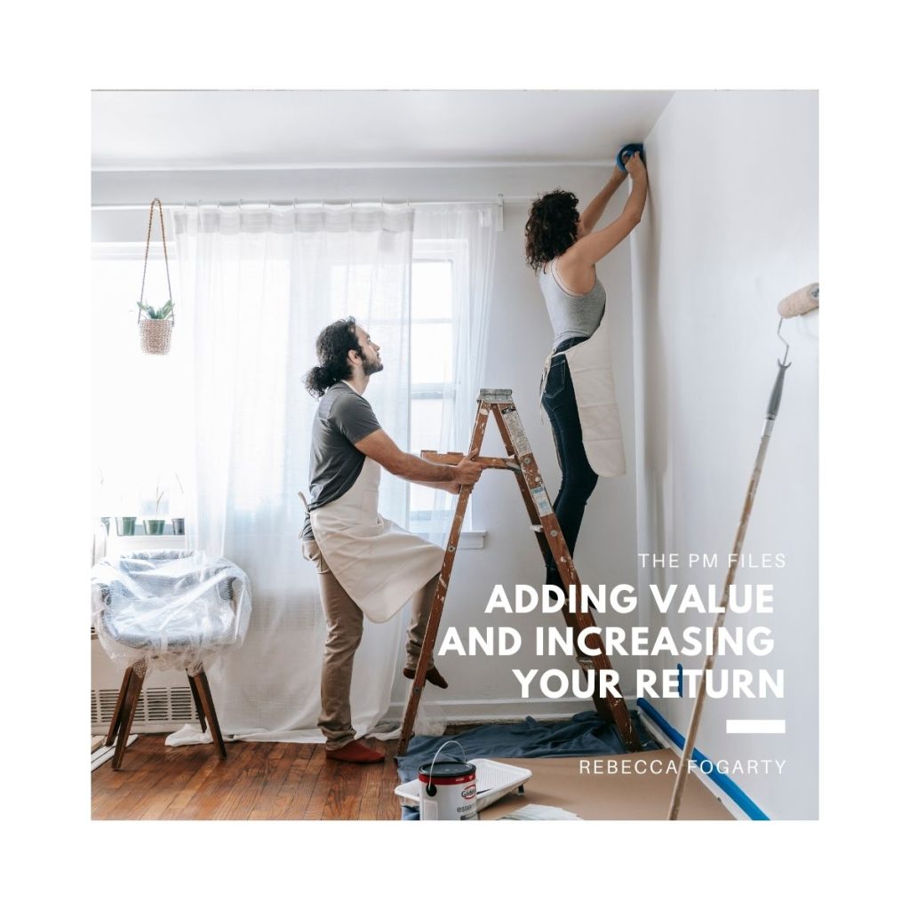 Adding Value and Increasing Your Return