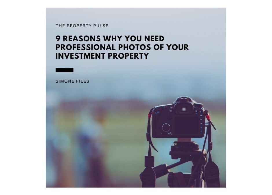 9 Reasons Why You Need Professional Photos Of Your Investment Property