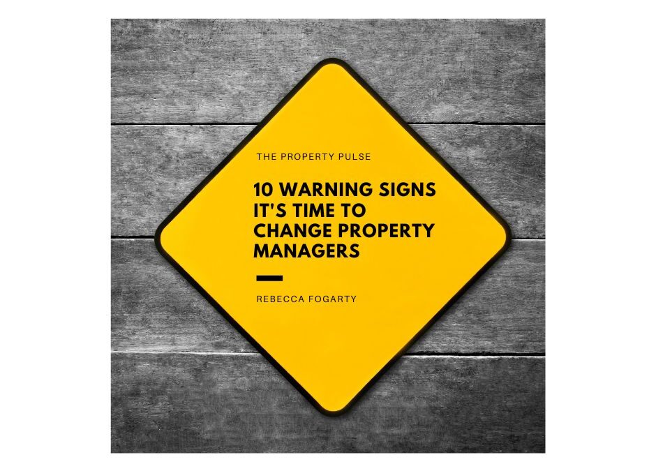 10 Warning Signs It’s Time to Change Property Managers