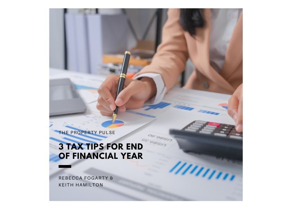 3 Tax Tips for End of Financial Year