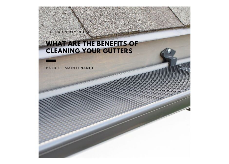 The Benefits of Gutter Cleaning