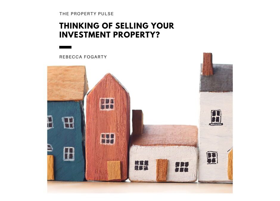 Thinking of Selling Your Investment Property?