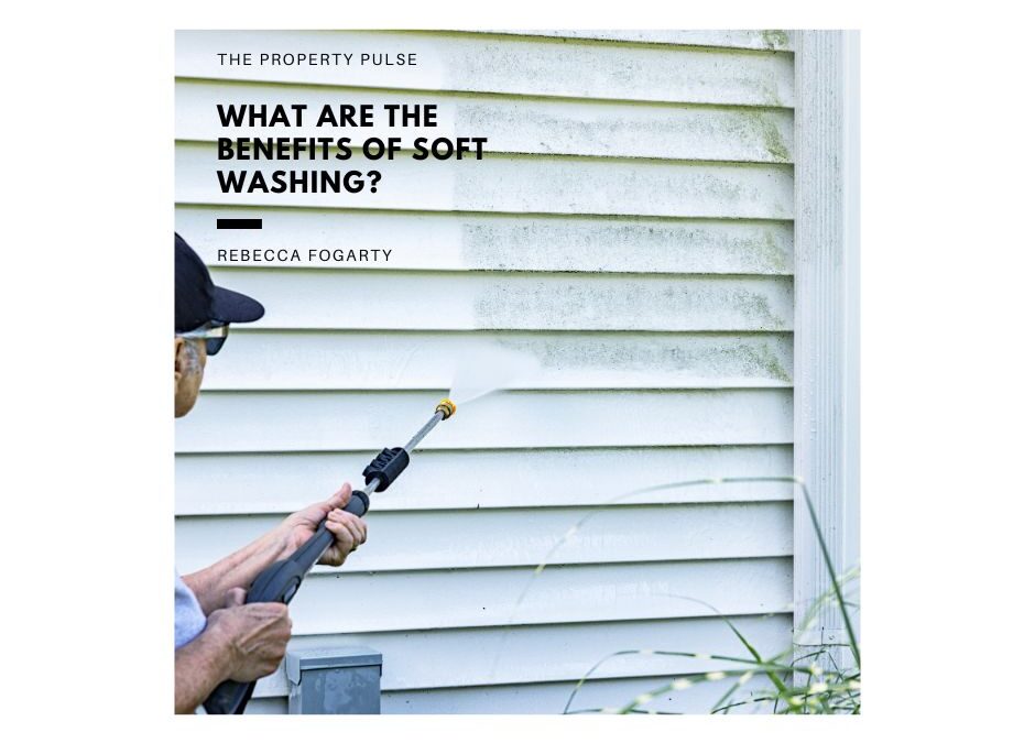 The Benefits of Soft Washing