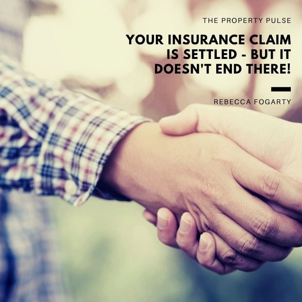 Your Insurance Claim Is Settled – but Doesn’t End There!